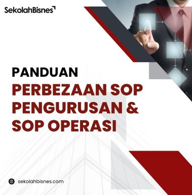 Panduan Perbezaan SOP Pengurusan & SOP Operasi