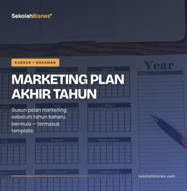 Kursus Marketing Plan Akhir Tahun (Pakej Ada Rakaman)
