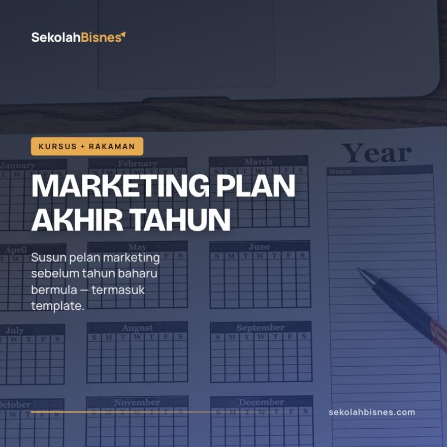 Kursus Marketing Plan Akhir Tahun (Pakej Ada Rakaman)