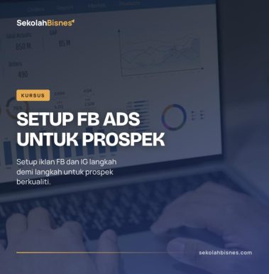 Kursus Setup FB Ads Untuk Dapatkan Prospek