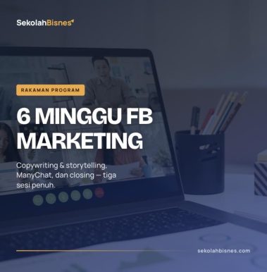 Rakaman 6 Minggu FB Marketing: Copywriting, Manychat & Closing
