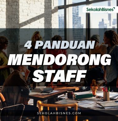 4 Panduan Mendorong Staf