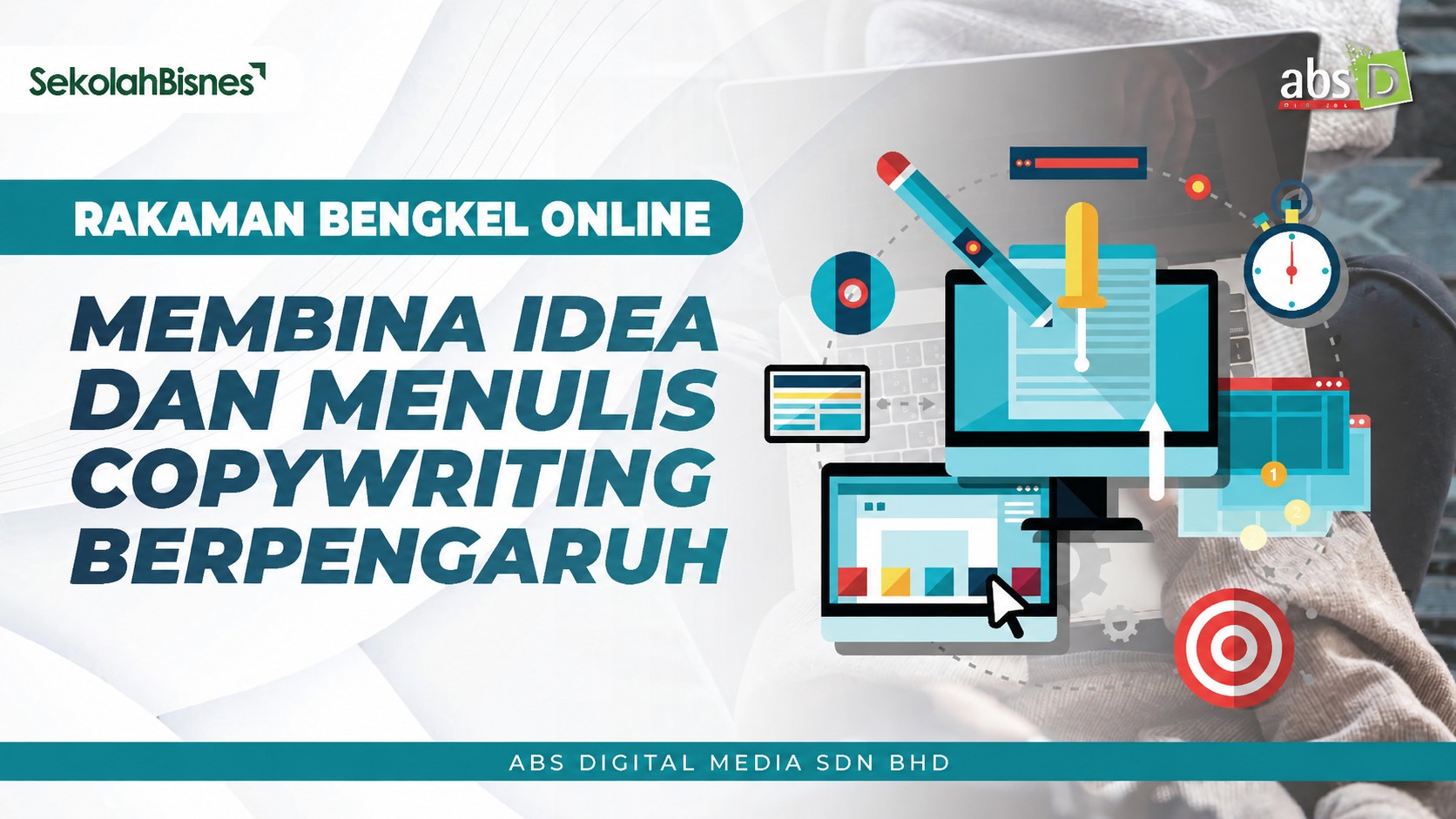 Membina Idea Dan Menulis Copywriting Berpengaruh (Rakaman Bengkel Online)
