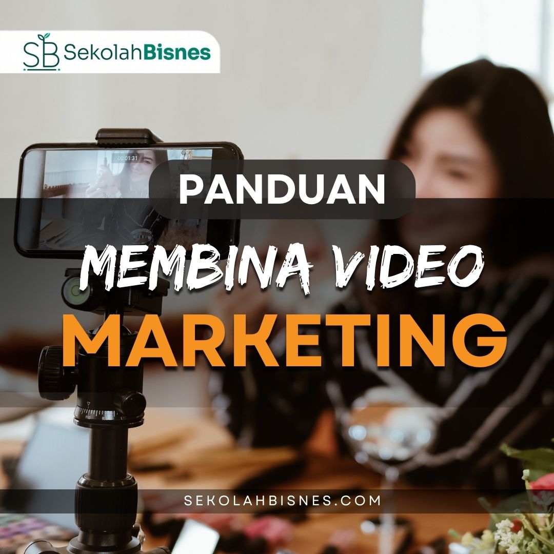 Panduan Membina Video Marketing 2023